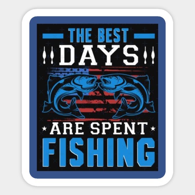 The best days are spent fishing Sticker by Jennifer Bourbonnais